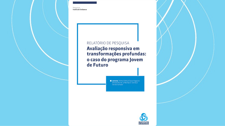 Avaliação responsiva em transformações profundas: o caso do Programa Jovem de Futuro