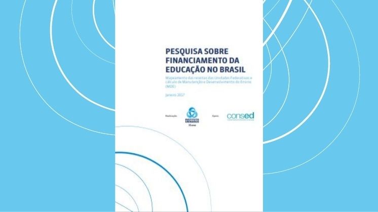 Pesquisa sobre financiamento da educação no Brasil: Mapeamento das receitas das Unidades Federativas e cálculo de Manutenção e Desenvolvimento do Ensino (MDE)