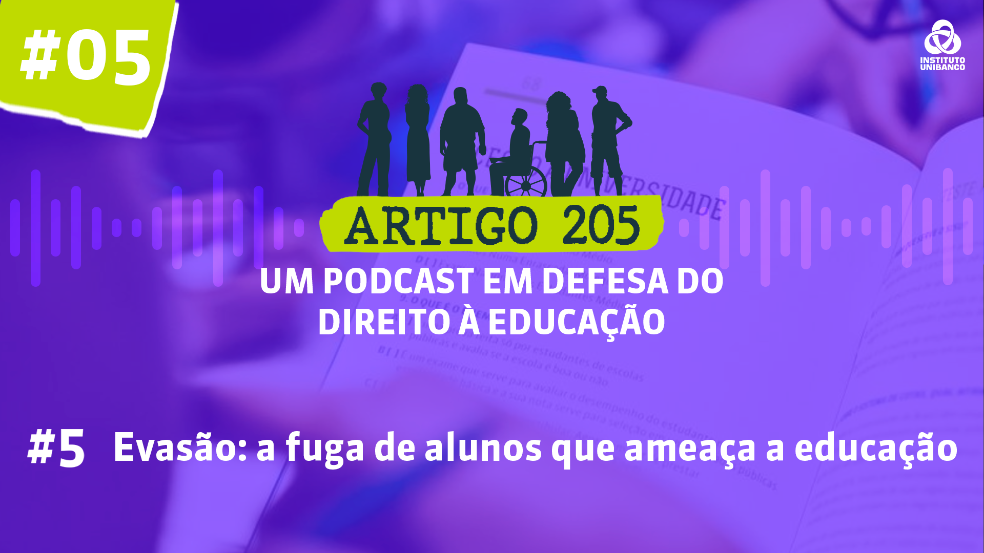 Artigo 205 - Episódio #5 - Evasão e abandono: a luta para manter os alunos na escola