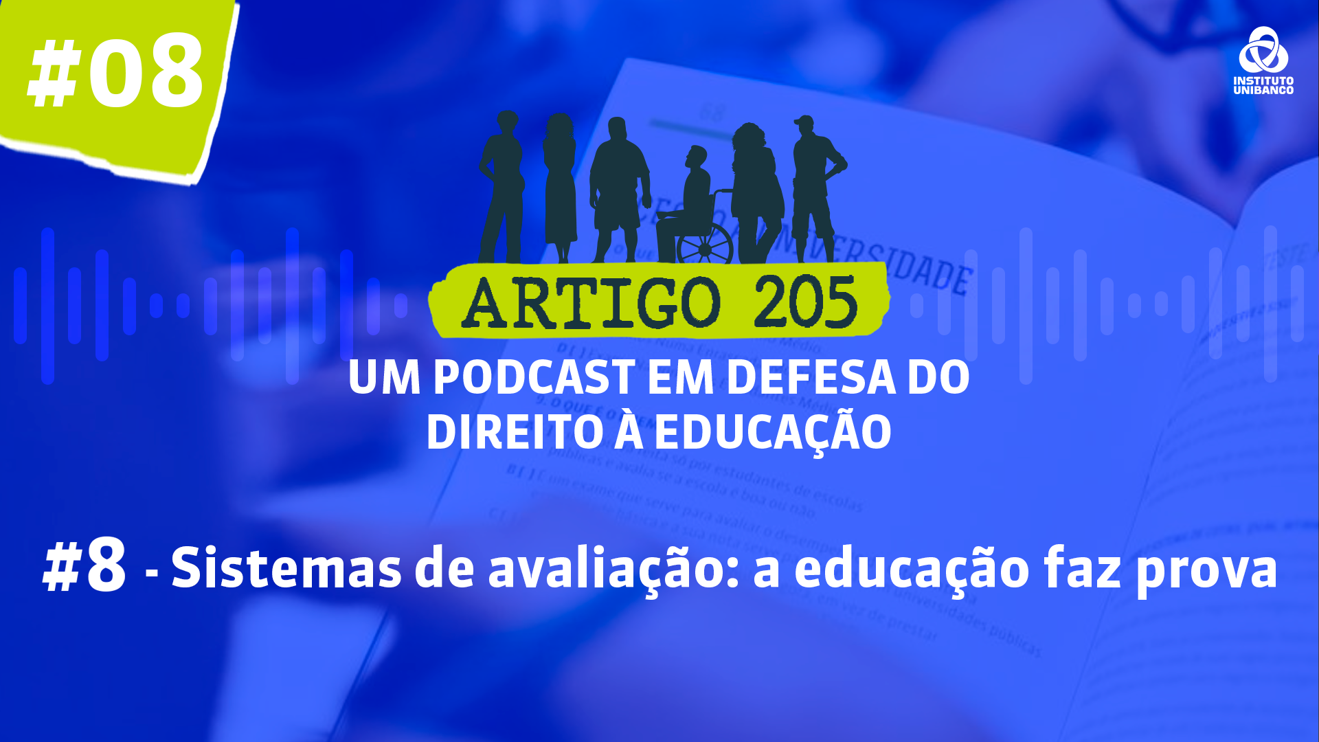 Podcast Artigo 205 - Episódio #8 – Sistemas de avaliação: a educação faz prova