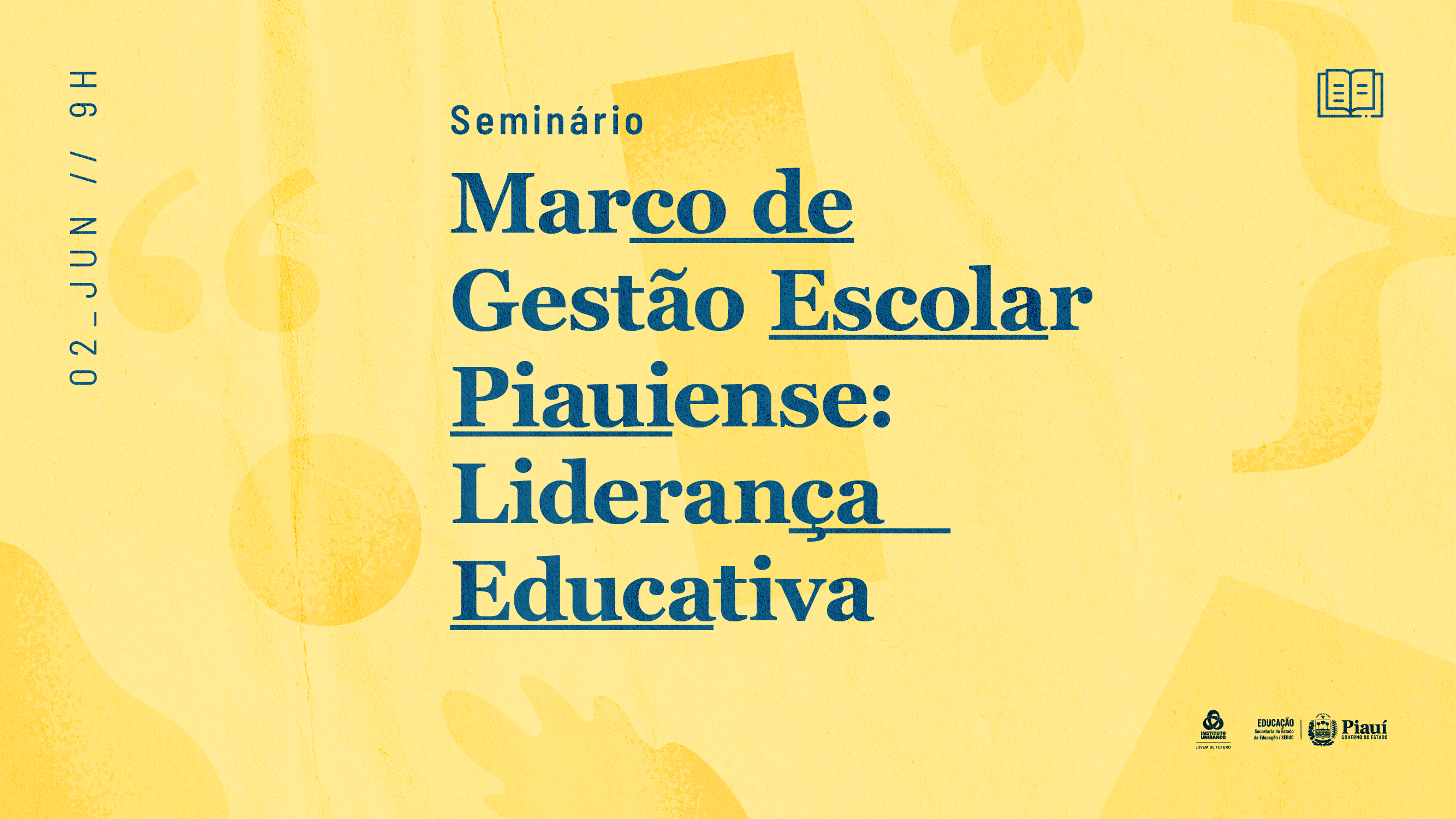 Seminário Marco de Gestão Escolar Piauiense: Liderança Educativa