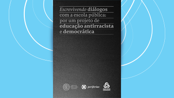 Escrevivendo diálogos com a escola pública: por um projeto de educação antirracista e democrática